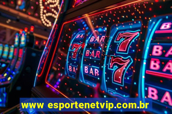 www esportenetvip.com.br